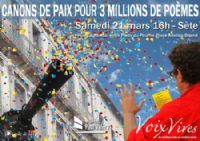 Canons de Paix pour 3 millions de poèmes. Le samedi 21 mars 2015 à Sète. Herault. 